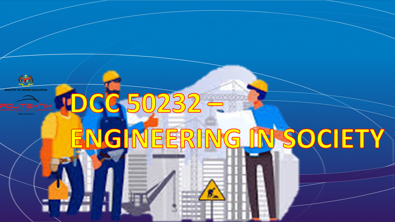 DCC50232 - ENGINEERING IN SOCIETY SESI 1:2024/2025