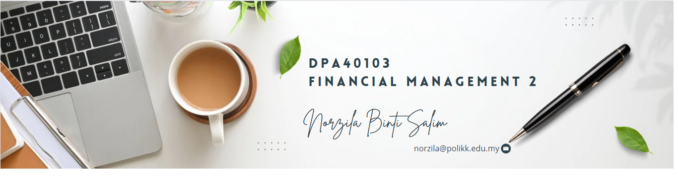 DPA40103 FINANCIAL MANAGEMENT 2 SESI I:2024/2025